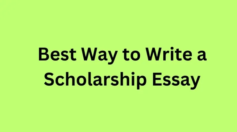 Best Way to Write a Scholarship Essay