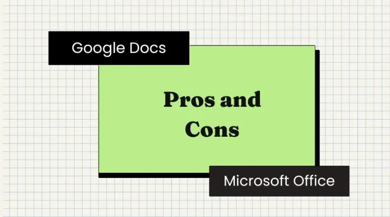 Pros And Cons of Google Docs Vs Microsoft Office